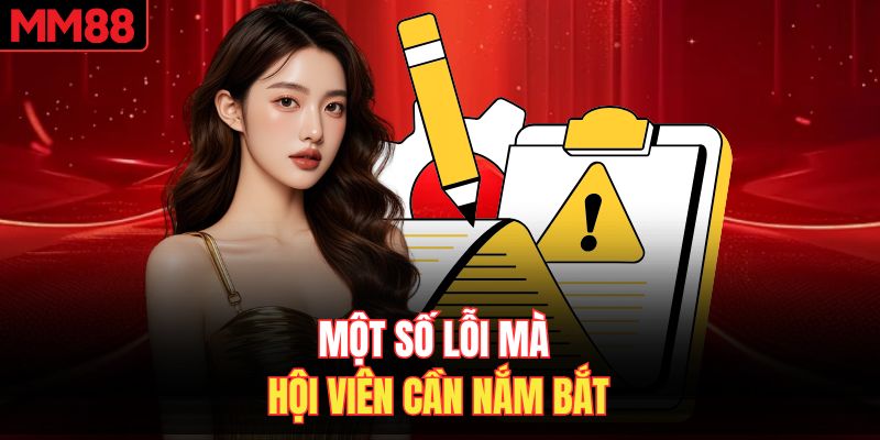 Một số lỗi mà hội viên cần nắm bắt